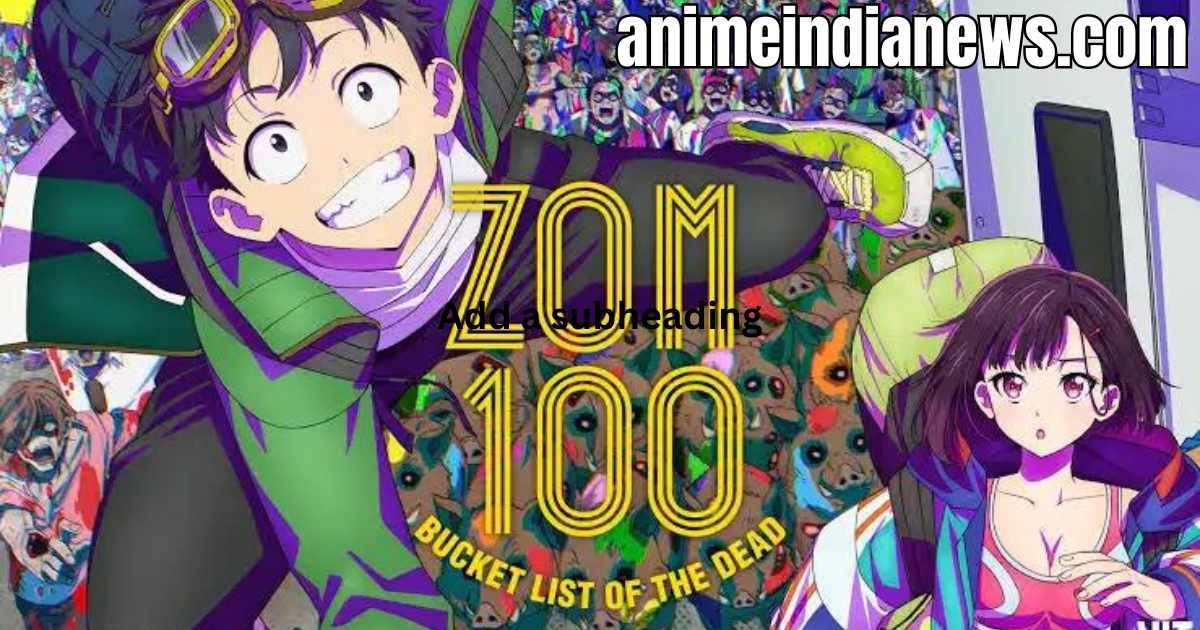 Zom 100: Bucket List of the Dead Episodes in Hindi Dubbed Download