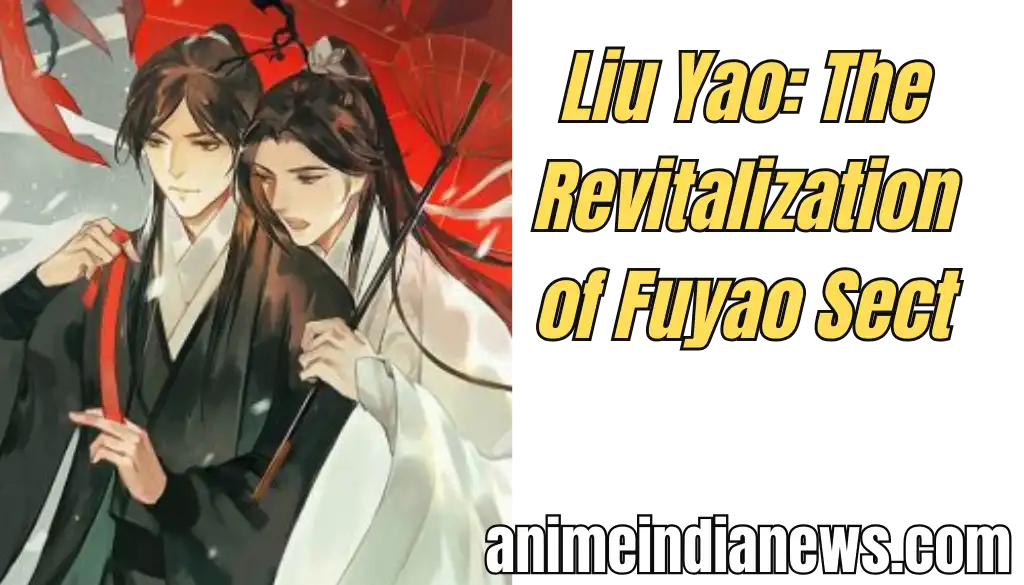 22. Liu Yao: The Revitalization of Fuyao Sect