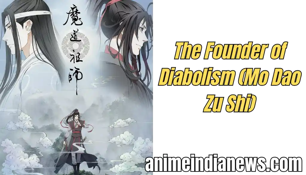 The Founder of Diabolism (Mo Dao Zu Shi)