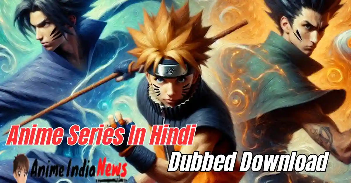 Anime Series In Hindi Dubbed Download