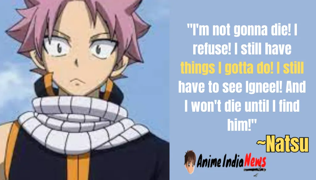Natsu Dragneel Quotes I'm not gonna die! I refuse