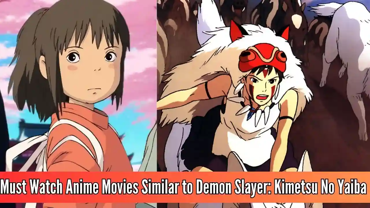 5 Must Watch Anime Movies Similar to Demon Slayer: Kimetsu No Yaiba