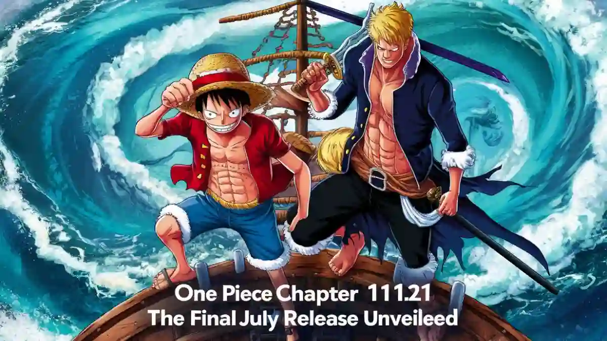 One Piece Chapter 1121: The Final July Release Unveiled