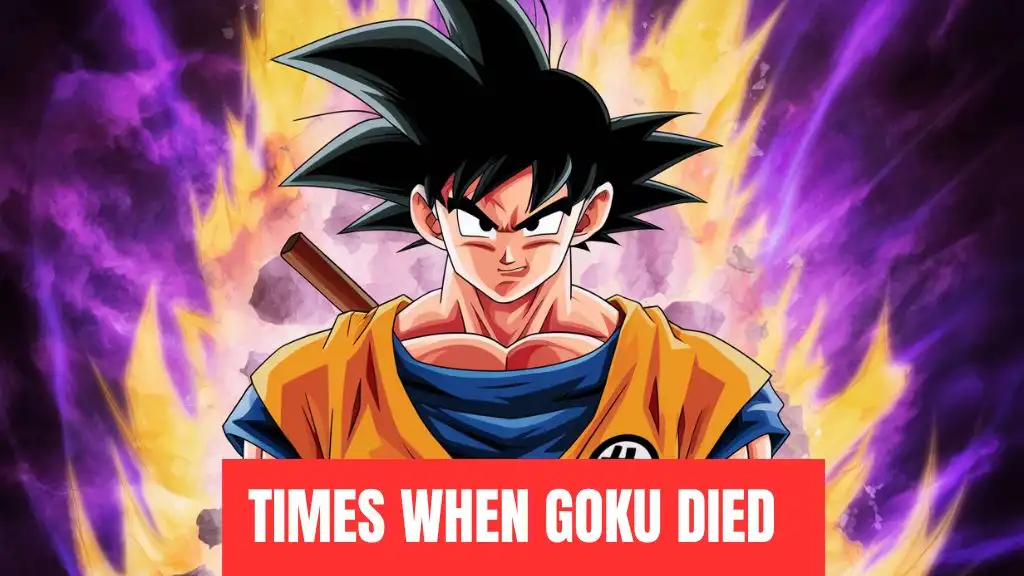 How Many Times Has Goku Died in Dragon Ball