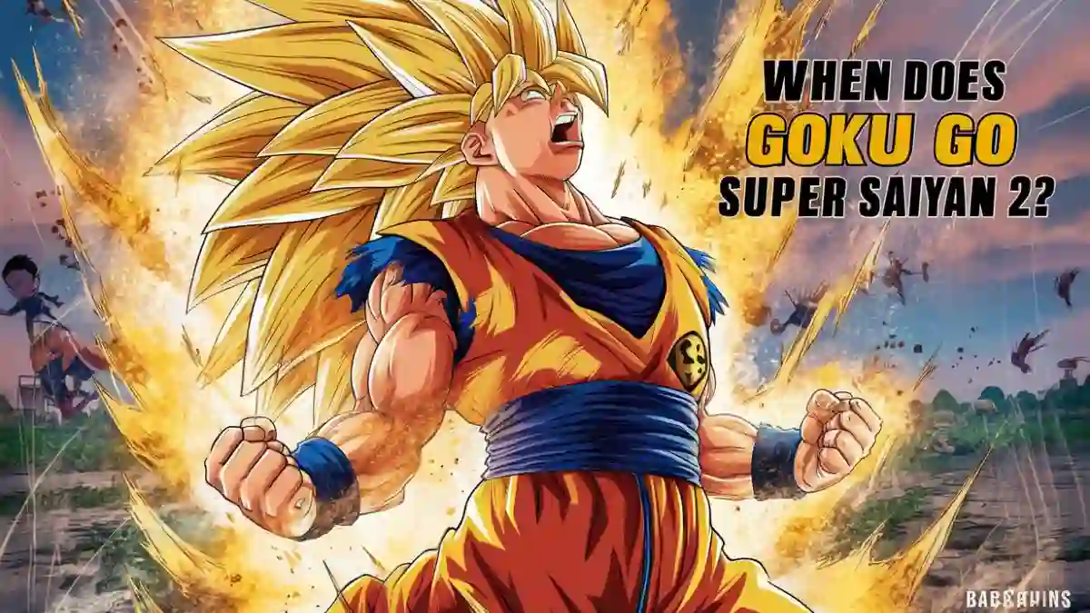 When Does Goku Go Super Saiyan 2