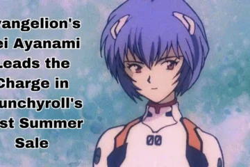 Evangelion's Rei Ayanami Leads the Charge in Crunchyroll's Last Summer Sale