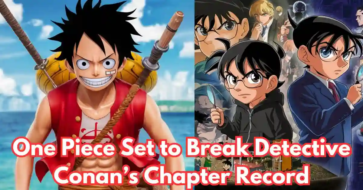 One Piece Is About to Make Manga History by Surpassing Detective Conan's Chapter Record