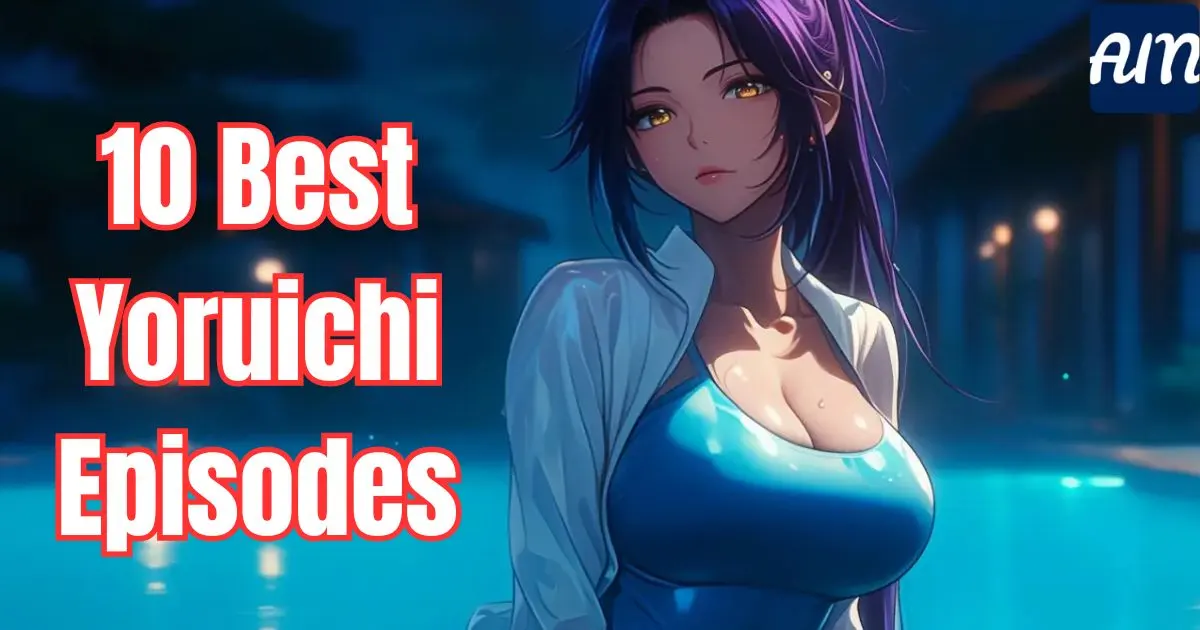 10 Best Yoruichi Episodes