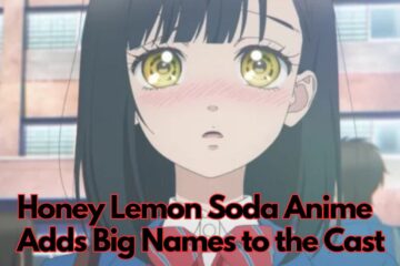 Honey Lemon Soda Anime Adds Big Names to the Cast: Here’s Who’s Joining