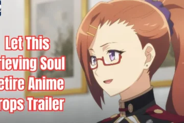 Let This Grieving Soul Retire Anime Drops Trailer and Sets October 1 Premiere