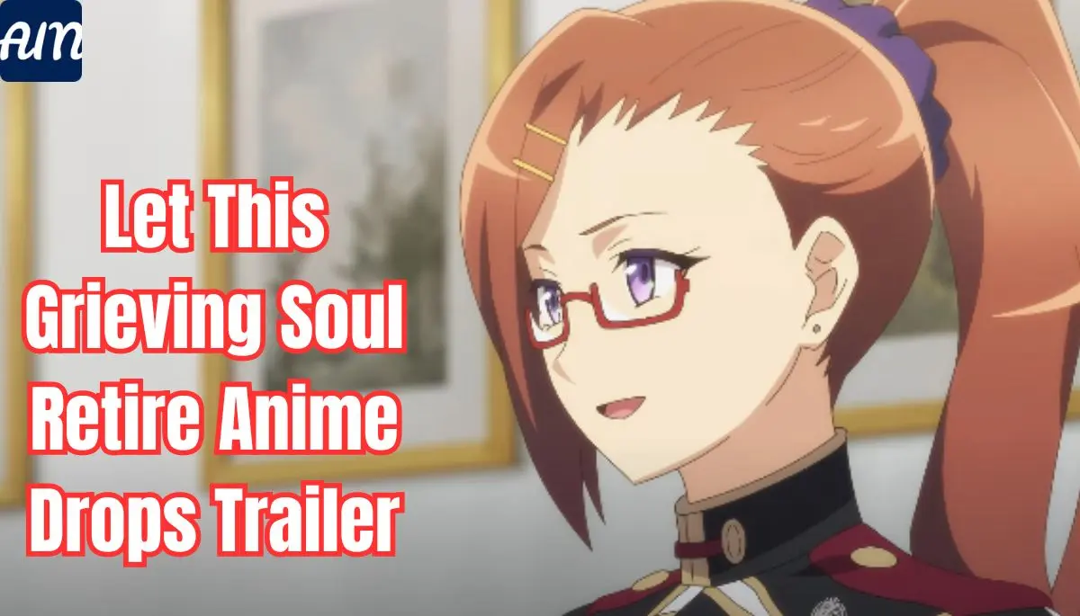 Let This Grieving Soul Retire Anime Drops Trailer and Sets October 1 Premiere