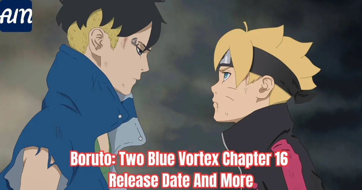 Boruto: Two Blue Vortex Chapter 16 – Release Date, Plot Twists, and Where to Read!