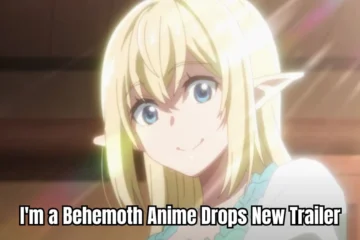 I'm a Behemoth Anime Drops New Trailer: Cast, Staff, and January Debut Revealed!