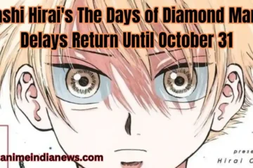 Ōhashi Hirai's The Days of Diamond Manga Delays Return Until October 31