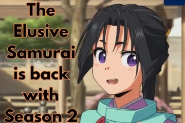 The Elusive Samurai Season 2 Announced: What to Expect from the Next Chapter!